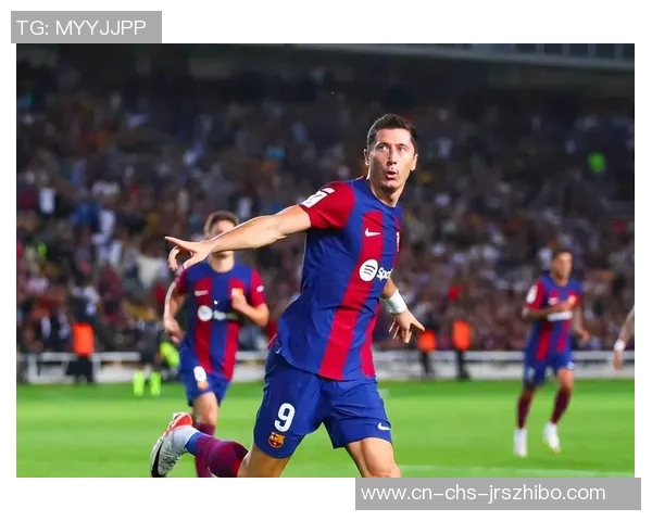 巴萨6连胜势不可挡球迷欢呼球队重回巅峰之路